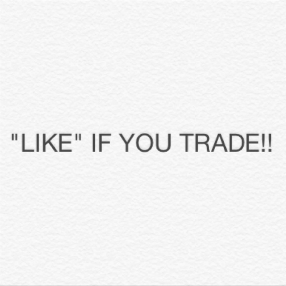 Like this listing if you trade!❤️  EVERYTHING in my closet is negotiable.